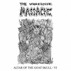The Whorehouse Massacre : Altar of the Goat Skull-VI.